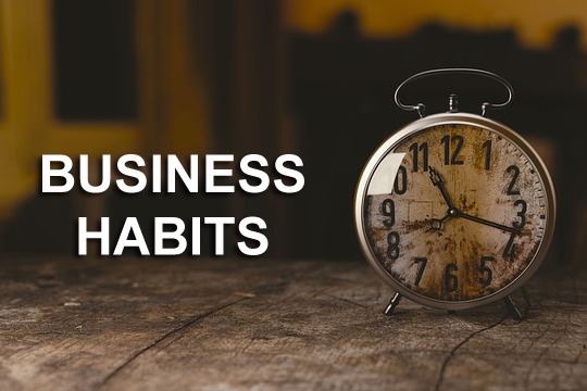 Business habits
